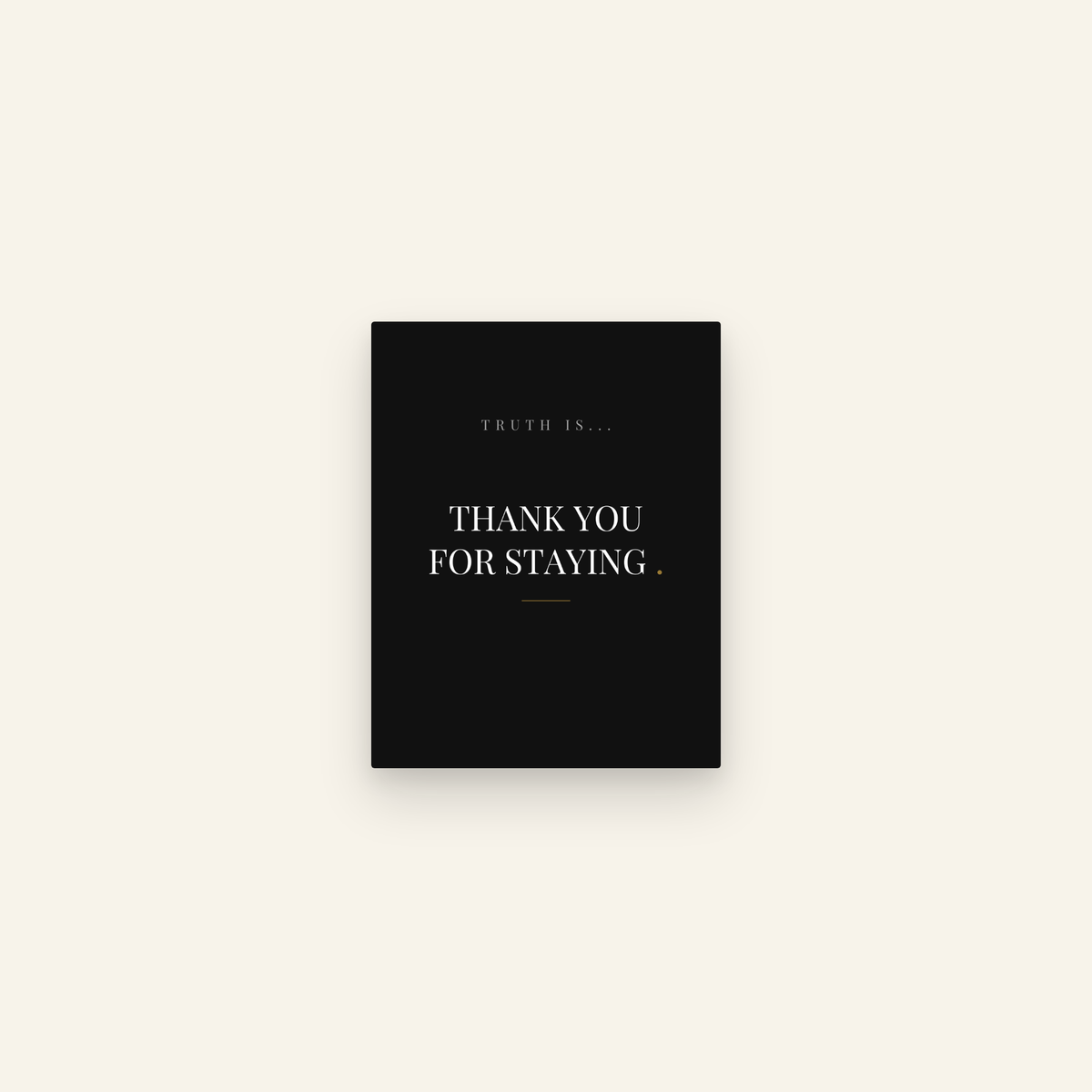 Thank You for Staying. — Transparent Greetings card front