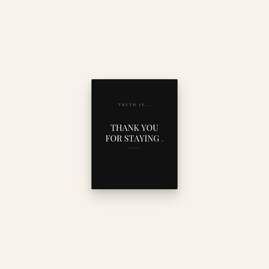 Thank You for Staying. — Transparent Greetings card front
