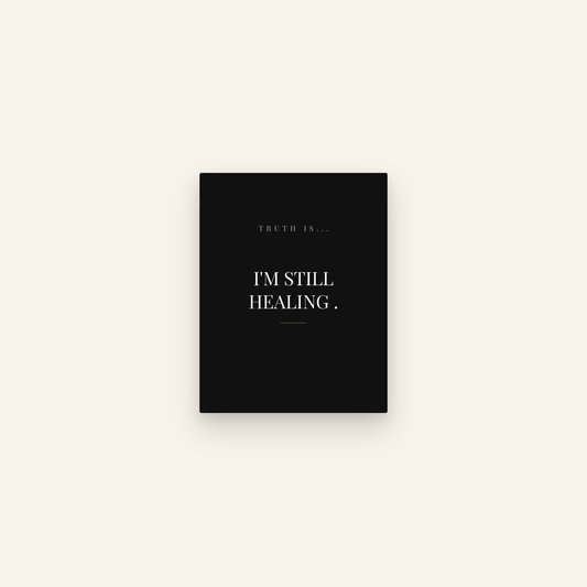 I'm Still Healing. — Transparent Greetings card front