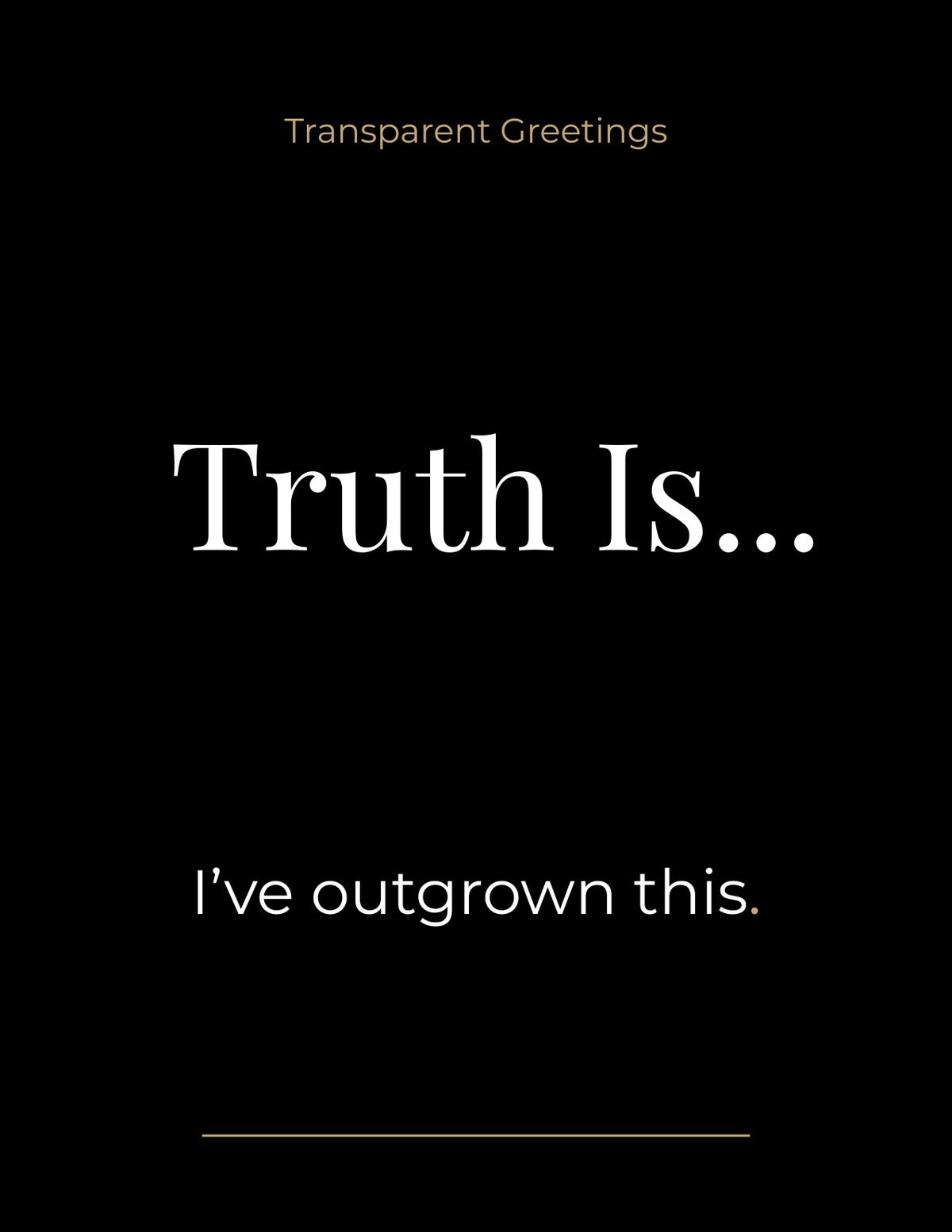I've Outgrown This.