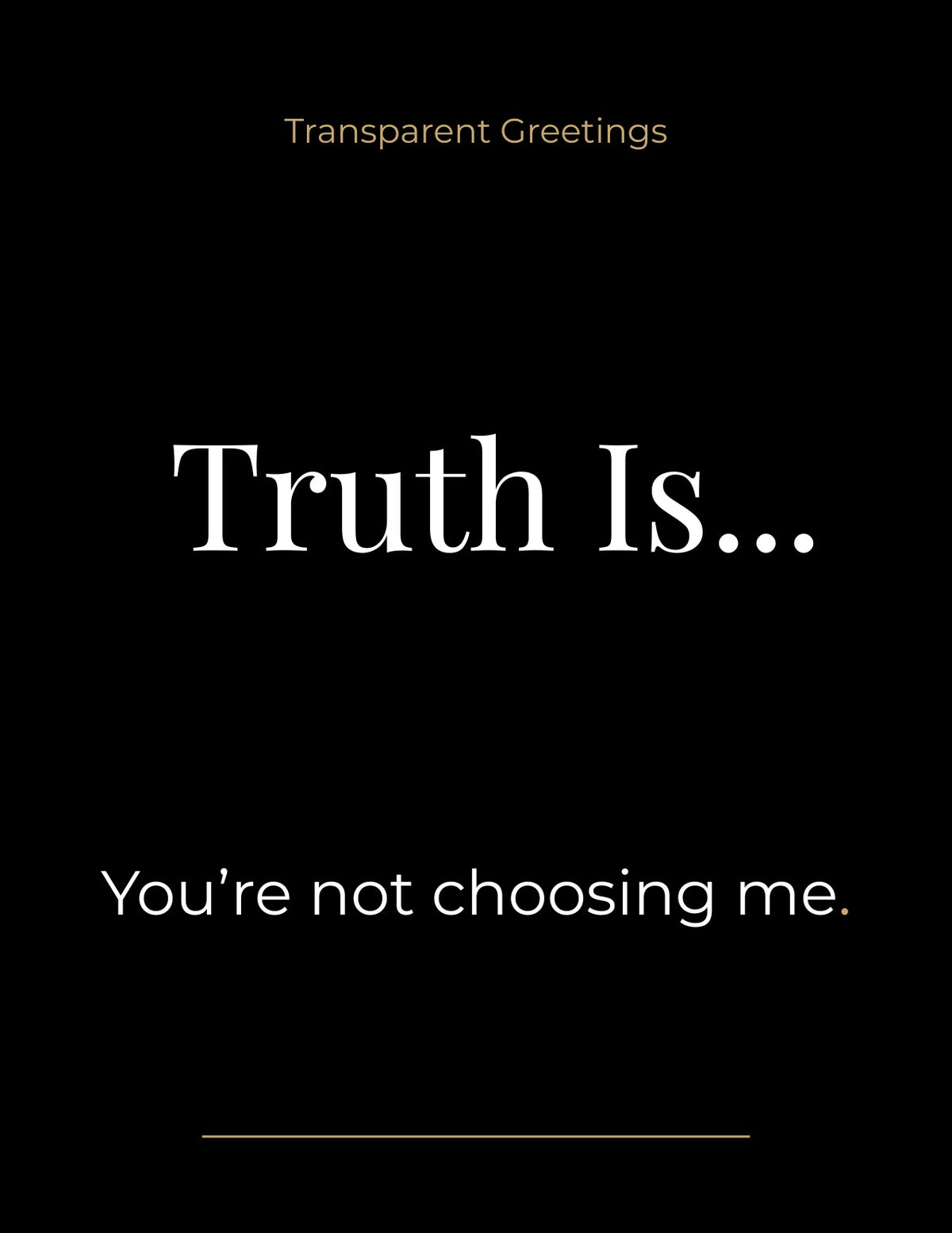 You're Not Choosing Me.