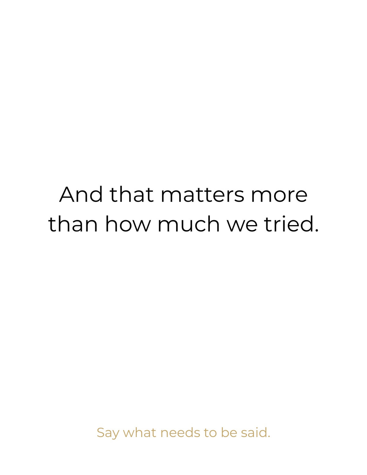 We Don't Want the Same Things.