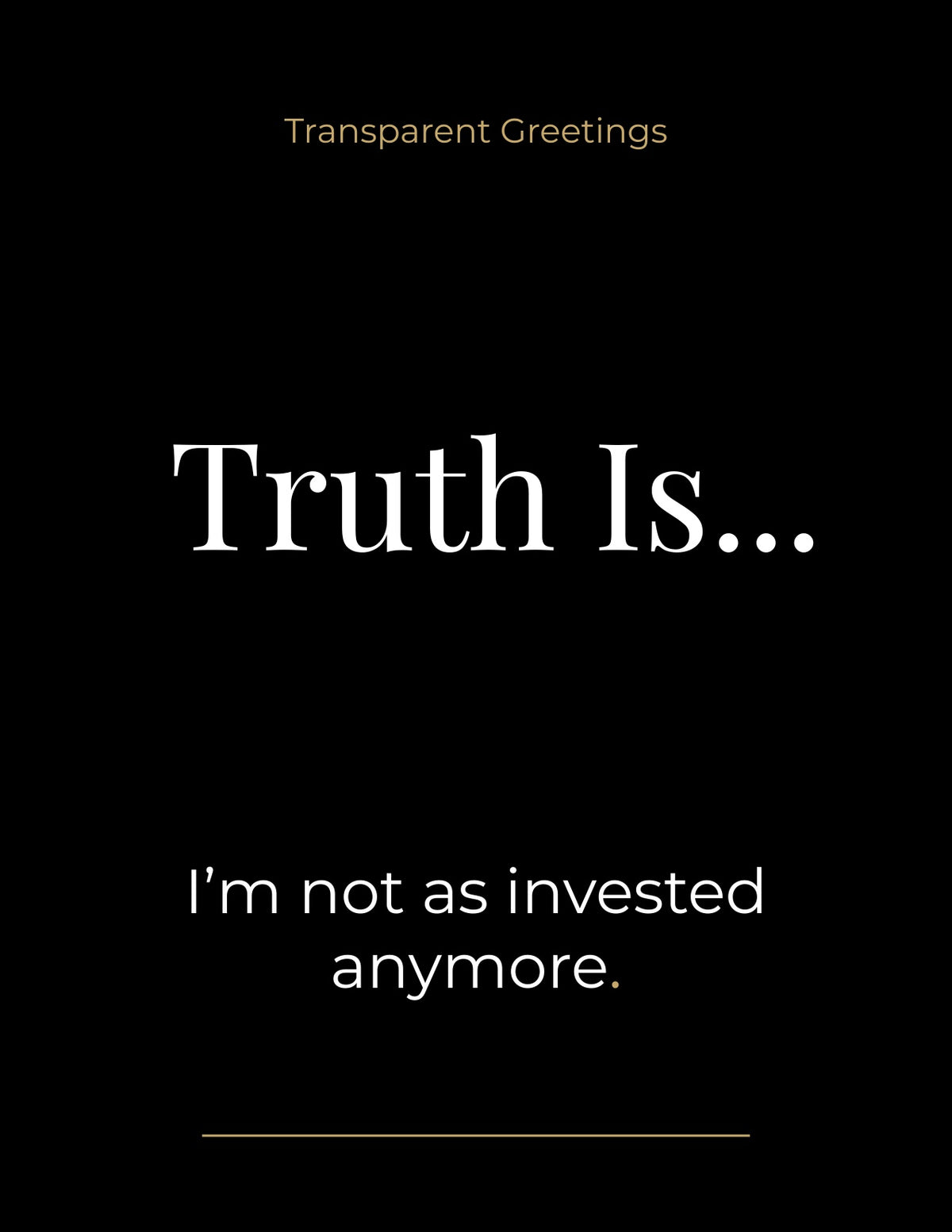 I'm not as invested anymore
