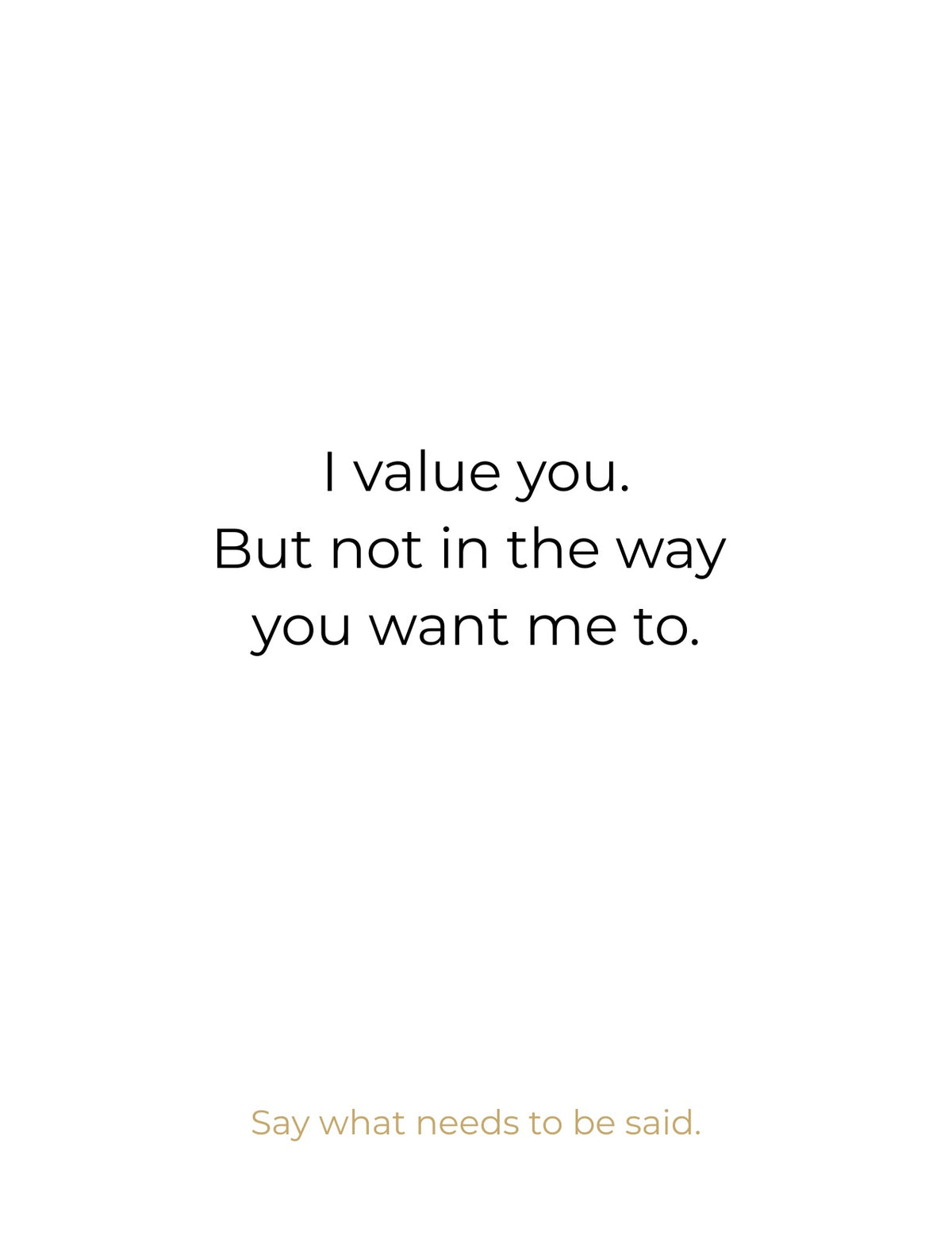 I don't see you that way.
